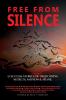 Free From Silence: 12 Success Stories of Overcoming Secrets Sadness and Shame