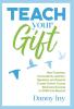 Teach Your Gift