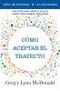 Guía De Estudio Cómo Aceptar El Trayecto (Spanish Edition)