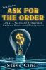 You Gotta Ask for the Order: Life as a Successful Salesperson Business Owner and Entrepreneur