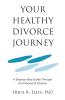 Your Healthy Divorce Journey