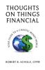 Thoughts on Things Financial: Your Guide To A Chaotic Money World