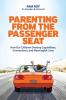 Parenting From The Passenger Seat