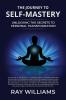 The Journey to Self-Mastery