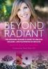 Beyond Radiant: The Modern Woman's Guide to Health Healing and Happiness in Midlife