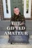 The Gifted Amateur (Part 2 of 2)