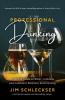 Professional Drinking: A Spirited Guide to Wine Cocktails and Confident Business Entertaining