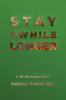 Stay Awhile Longer