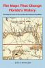 The Maps That Change Florida's History