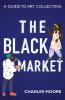 The Black Market: A guide to art collecting