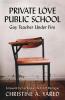 Private Love Public School: Gay Teacher Under Fire