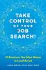 Take Control of Your Job Search: 10 Emotions You Must Master to Land the Job