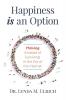 Happiness is an Option: Thriving (Instead of Surviving) In the Era of the Internet