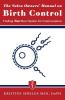 The Vulva Owner's Manual on Birth Control: Finding Your Best Option for Contraception: 1 (The Vulva Owner's Manuals)