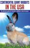 Continental Giant Rabbits in USA: The ultimate guide for breeders exhibitors and pet owners