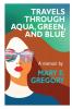 Travels Through Aqua Green and Blue