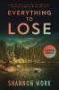 Everything To Lose