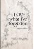 i LOVE what i've forgotten