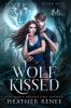 Wolf Kissed: 1 (Luna Marked)