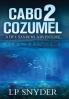 Cabo 2 Cozumel (Dee Sanders)