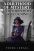Adulthood of Mystery: A Cultured Peace State of Mind: 1