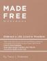 Made Free Workbook: Embrace a Live Lived in Freedom