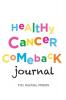 Healthy Cancer Comeback Journal
