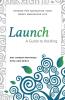 Launch: A Guide to Adulting (Messy Marvelous Guides)