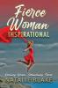 Fierce Woman Inspirational: Ordinary Women Extraordinary Stories