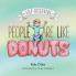 Lily Discovers People are Like Donuts: 1