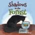 Shadows in the Forest
