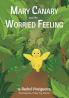 Mary Canary and the Worried Feeling