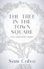 The Tree in the Town Square: And Other Short Stories