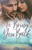 To Bring You Back: A Contemporary Christian Romance: 1 (Rhythms of Redemption Romances)