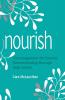 Nourish: Encouragement for Parents Homeschooling Through High School