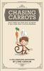 Chasing Carrots: won't help you find your purpose if you were born to love bananas.
