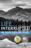 Life Interrupted