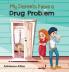 My Parents Have a Drug Problem