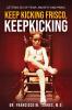Keep Kicking Frisco. Keep Kicking.