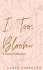 I too Bloom