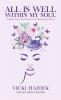 All is Well Within My Soul: Finding Peace and Purpose in the Aftermath of Abuse