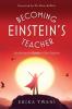 Becoming Einstein's Teacher: Awakening the Genius in Your Students