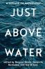 Just Above Water