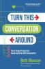Turn This Conversation Around