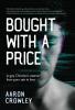 Bought with a Price: A Gay Christian's Memoir from Porn Sets to Love