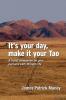 It's your day make it your Tao: A travel companion for your personal path through life