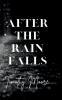 After the Rain Falls