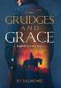 Grudges and Grace (Trial and Triumph)