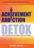 Achievement Addiction DETOX