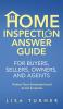 Home Inspection Answer Guide for Buyers Sellers Owners and Agents